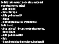 Dowcip dnia: Jedzie taksówkarz z obcokrajowcem :D