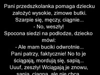 HAHA MEGA dobry kawał! Pani pomaga dziecku w przedszkolu zakładać buty ale to co się wydarzy doprowadzi ją do łez XD