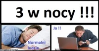 3 w nocy :)