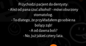 Przychodzi pacjent do dentysty :D