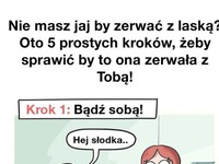 Jak łatwo ZERWAC z dziewczyną! HAHA DOBRE!