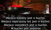 Miejsce kobiety jest w kuchni :D