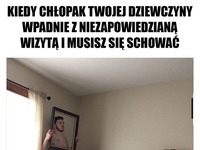 kiedy chłopak twojej dziewczyny wpadnie  niezapowiedzianą wizytą