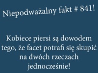 Niepodważalny fakt: kobiece piersi są dowodem tegom że faceci.. ;D