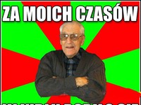 Za moich czasów