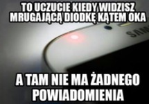 To uczucie kiedy widzisz mrugającą diodkę