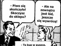 Piwo sie skończyło