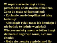 Supermarket - Mąż z żoną przechodzą obok stoiska z bielizną :)