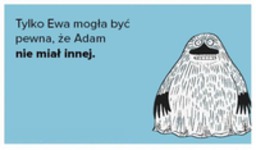 Tylko Ewa mogła byc pewan