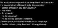 Na leżakowaniu chłopczyk sprawdza czy jego koleżanka jest dziewczynką. W jaki sposób? ;D