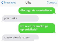 Koleżanka pyta drugiej dlaczego rozwiodła sie z mężem... DOBRY POWÓD XD