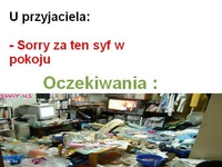 U przyjaciela w pokoju - OCZEKIWANIA vs RZECZYWISTOŚĆ :D