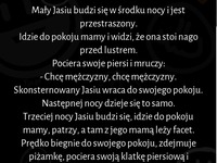 Mały jasiu budzi się w środku nocy i jest przestraszony :D