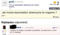Zadał pytanie jak doprowadzić dziewczynę do orgazmu - Zobacz co mu odpisali! :D