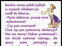 XD ciekawe o jakiego znanego polityka chodzi! Lekarz nie zgadł XD