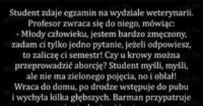 Student zdaje egzamin na wydziale weterynarii :D