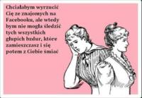 Nie mogę cię wyrzucić ze znajomych...