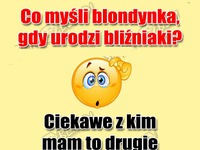 Co myśli wtedy BLONDYNKA? HAHA!