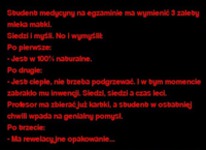Student medycyny na egzaminie ma wymienić 3 zalety mleka matki. ZOBACZ co wymyślił! hahah ;D