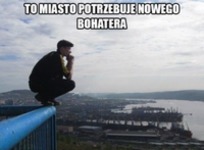 to miasto potrzebuje nowego bohatera