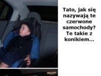 Tato jak się zazywają te czerwone samochody!