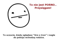 Gdy oglądasz serial i wchodzą rodzie... :D