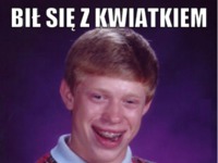 Bił się z kwiatkiem :D