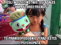 Jeśli w dzieciństwie oglądałeś "Happy Three Friends"