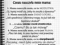 Czego nauczyła mnie mama? ;)