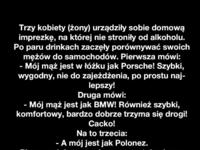 Trzy kobiety (żony) urządziły sobie domową imprezkę...