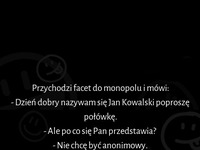 Kowalski na dzień dobry przedstawił się w monopolowym, a kasjerka nie wie co powiedzieć :D