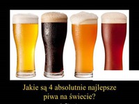 4 najlepsze piwa na świecie! ZGADZAM SIĘ!