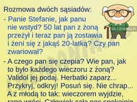 Pan Stefan miał powazny powód! HAHA DOBRE!