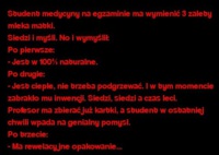 Student medycyny na egzaminie ma wymienić 3 zalety mleka matki. ZOBACZ co wymyślił! hahah ;D