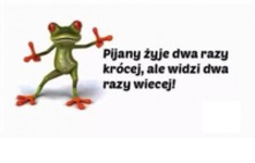 Pijany żyje