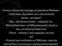 Francuz dzwoni do swojego przyjaciela w Moskwie :D