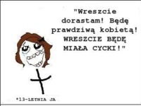 Dorastanie u dziewcyzna, czyli... Oczekiwania, a rzeczywistość, haha dobre! :)