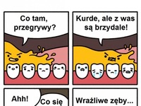 Haha terroryzuje ząbki, zobacz co im się stało LOL :D