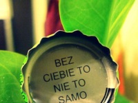 Bez ciebie to ... ;)