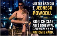 Jesteś brzydki, ponieważ...
