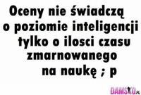 Oceny nie świadczą o poziomie inteligencji