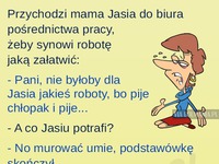 Mama szuka Jasiowi pracę! MOCNE!