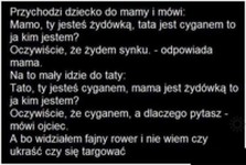 Przychodzi dziecko do mamy i mówi :D