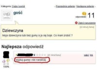 Jego dziewczyna woli bez gumy, hahaha zobacz co mu doradzili :D