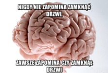 Nigdy nie zapomina zamknąć drzwi