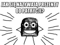 Prezenty od Patrycji