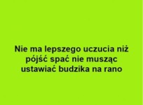 Nie ma lepszego uczucia niż...