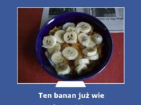 TEn banan już wie