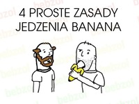 Zobacz cztery zasady jedzenia banana, pierwsza najlepsza XD