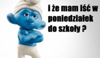 I że mam isć w ponidziałek do szkoły?